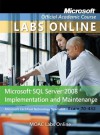 Moac Labs Online for Exam 70-432: Microsoft SQL Server 2008 Implementation and Maintenance - MOAC (Microsoft Official Academic Course