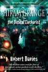 Hiram Grange and the Digital Eucharist - Robert Davies, Malcolm McClinton, Danny Evarts