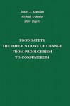 Food Safety: The Implications of Change from Producerism to Consumerism - James J. Sheridan, Michael O'Keeffe, Mark Rogers