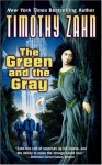 The Green and the Gray - Timothy Zahn