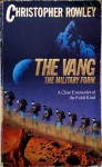 The Vang: The Military Form - Christopher Rowley, Cristopher Rowley