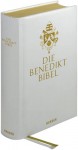 Die Benedikt Bibel - Anonymous, Pope Benedict XVI