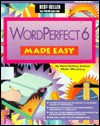 WordPerfect Six Made Easy - Mella Mincberg