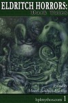 Eldritch Horrors: Dark Tales (Hplmythos.com, # 1) - Henrik S. Harksen