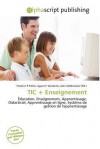 Tic + Enseignement - Agnes F. Vandome, John McBrewster, Sam B Miller II