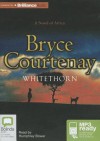 Whitethorn - Bryce Courtenay, Humphrey Bower