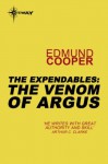 The Expendables: The Venom of Argus - Edmund Cooper