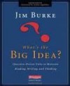 What's the Big Idea? Publisher: Heinemann - Jim Burke