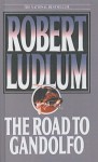 The Road to Gandolfo - Robert Ludlum