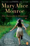 The Butterfly's Daughter - Mary Alice Monroe