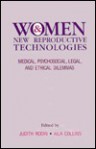 Women and New Reproductive Technologies: Medical, Psychosocial, Legal, and Ethical Dilemmas - Rodin, Judith Rodin