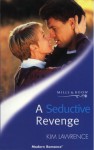 A Seductive Revenge (Harlequin Presents) - Kim Lawrence