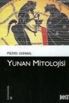 Yunan Mitolojisi - Pierre Grimal