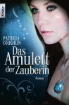 Das Amulett der Zauberin - Patricia Coughlin, Vanessa Lamatsch