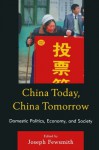 China Today, China Tomorrow: Domestic Politics, Economy, and Society - Joseph Fewsmith