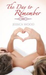 The Day to Remember (Emma's Story) - Jessica Wood