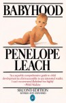 Babyhood: Infant Development from Birth to Two Years - Penelope Leach