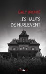 Les Hauts de Hurlevent - Emily Brontë, Frédéric Delebecque