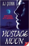 Hostage Moon - A.J. Quinn