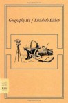 Geography III: Poems (FSG Classics) - Elizabeth Bishop