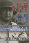 On the Warpath in the Pacific: Admiral Jocko Clark and the Fast Carriers - Clark G. Reynolds