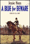 A Blue for Beware - Jessie Haas