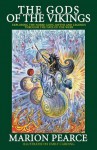 The Gods Of The Vikings - Exploring The Norse Gods, Myths And Legends Through The Days Of The Week - Marion Pearce, Emily Carding