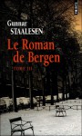 Le roman de Bergen : Le zénith - Gunnar Staalesen