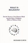 What Is Religion? - Richard Curtis