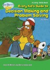 Every Kid's Guide to Decision Making and Problem Solving (Living Skills) - Joy Berry