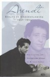 Essays in Understanding - Hannah Arendt, Jerome Kohn