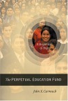 A Bright Ray of Hope: The Perpetual Education Fund - John K. Carmack