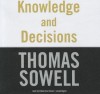 Knowledge and Decisions - Thomas Sowell, T.B.A.