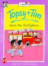 Topsy + Tim Meet the Firefighters (Learnabout Storybooks) - Jean Adamson, Gareth Adamson