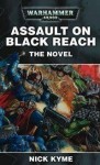 Assault On Black Reach The Novel - Nick Kyme