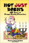 Not Just Beans - Tawra Jean Kellam