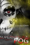 Supernatural Fog - Louisa Klein