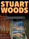 Hot Mahogany (Stone Barrington, #15) - Stuart Woods