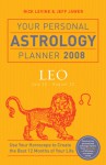 Your Personal Astrology Planner 2008: Leo - Rick Levine, Jeff Jawer