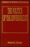 The Politics of the Environment - Robert E. Goodin