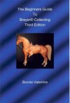 The Beginners Guide to Breyer Collecting - Bonnie Valentine