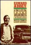 A Voice Crying in the Wilderness (Vox Clamantis in Deserto): Notes from a Secret Journal - Edward Abbey