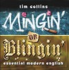 Mingin' or Blingin': Essential Modern English - Tim Collins