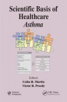 Scientific Basis of Healthcare: Asthma - Colin R. Martin, Victor R. Preedy