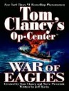 War of Eagles (Tom Clancy's Op-Center, #12) - Tom Clancy, Steve Pieczenik, Jeff Rovin