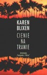 Cienie na trawie - Karen Blixen, Małgorzata Klimek