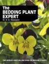 The Bedding Plant Expert: The world's best-selling book on bedding plants - D.G. Hessayon