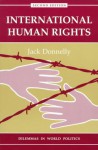 International Human Rights (Dilemmas in World Politics) - Jack Donnelly