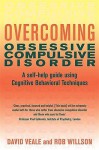 Overcoming Obsessive Compulsive Disorder - David Veale, Rob Willson