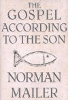 The Gospel According to the Son - Norman Mailer